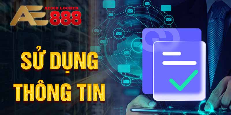 ae888 sử dụng thông tin của bạn như thế nào