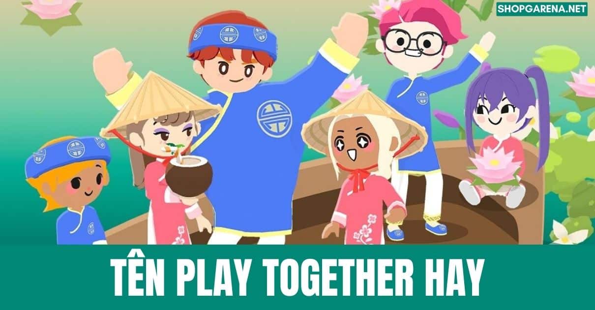 Tên Play Together Hay